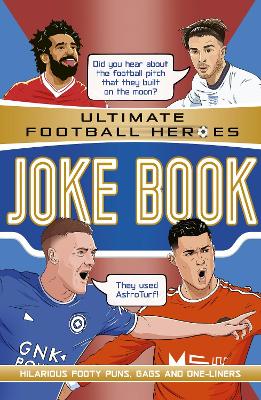 ULTIMATE FOOTBALL HEROES JOKE BOOK - ULTIMATE FOOTBALL HEROE