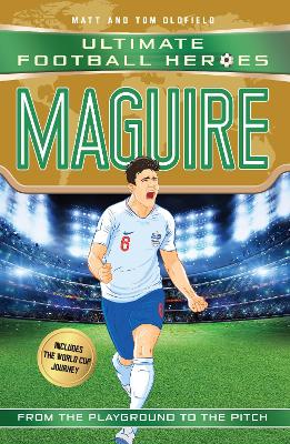 ULTIMATE FOOTBALL HEROES: MAGUIRE - MATT   TOM OLDFIELD-MATT