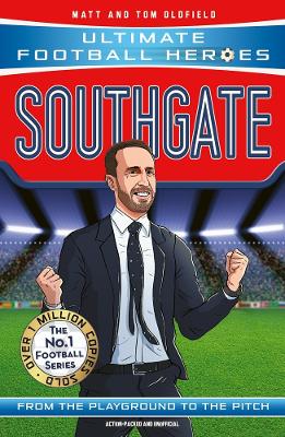 ULTIMATE FOOTBALL HEROES: SOUTHGATE - MATT   TOM OLDFIELD-UL
