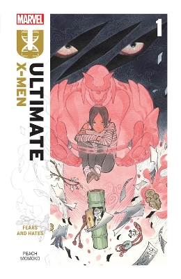 ULTIMATE X-MEN BY PEACH MOMOKO VOL. 1: FEARS AND HATES - PEA