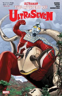 ULTRAMAN: THE MYSTERY OF ULTRASEVEN    PB - KYLE HIGGINS-MAT