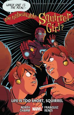 UNBEATABLE SQUIRREL GIRL VOL. 10: LIFE IS TOO SHORT THE   PB