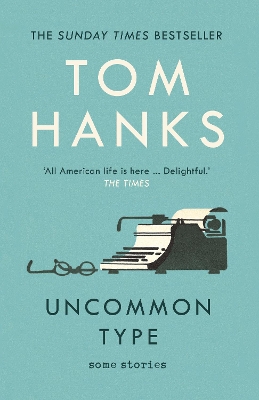 UNCOMMON TYPE: SOME STORIES PB - TOM HANKS