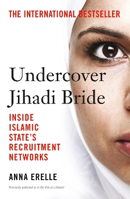 UNDERCOVER JIHADI BRIDE: INSIDE ISLAMICS STATE RECRUITMENT N