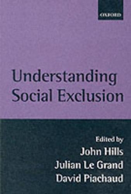 UNDERSTANDING SOCIAL EXCLUSION PB - JOHN HILLS-JULIAN LE GRA