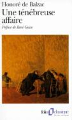 UNE TENEBREUSE AFFAIRE - HONORE DE BALZAC