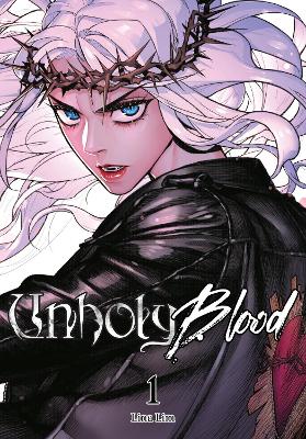 UNHOLY BLOOD VOL. 1 - LINA LIM-SHIRLEY CHEN