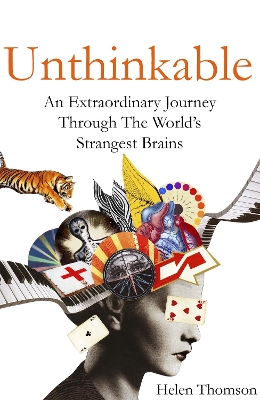 UNTHINKABLE : AN EXTRAORDINARY JOURNEY THROUGH THE WORLDS ST