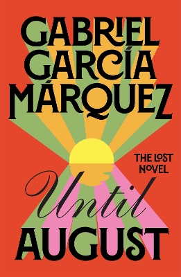 UNTIL AUGUST HC - GABRIEL GARCIA MARQUEZ
