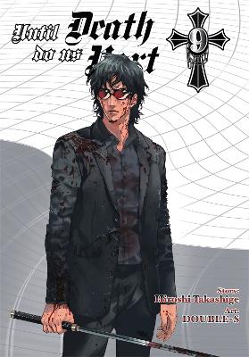 UNTIL DEATH DO US PART VOL. 9 - HIROSHI TAKASHIGE