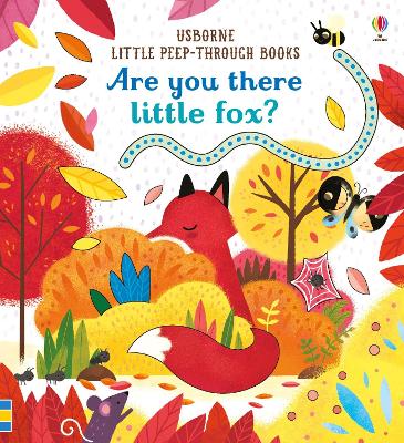 USBORNE : ARE YOU THERE LITTLE FOX? - SAM TAPLIN-EMILY DOVE
