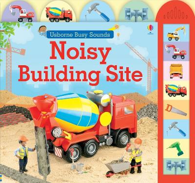 USBORNE BUSY SOUNDS : NOISY BUILDING SITE PB A FORMAT - SAM