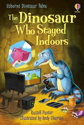 USBORNE FIRST READING 3: THE DINOSAUR WHO STAYED INDOORS HC