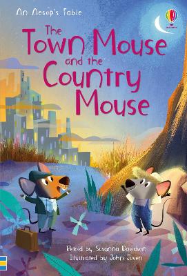 USBORNE FIRST READING 3: THE TOWN MOUSE AND THE COUNTRY MOUS