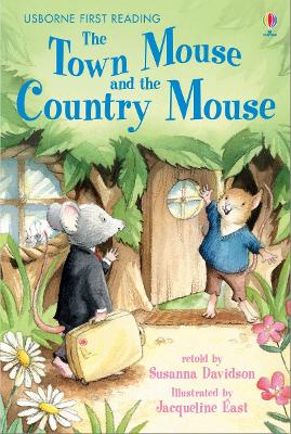 USBORNE FIRST READING 4: THE TOWN MOUSE AND THE COUNTRY MOUS