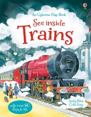 USBORNE FLAP BOOK : SEE INSIDE TRAINS (WITH OVER 60 FLAPS) H