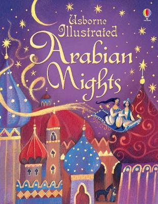 USBORNE ILLUSTRATED ORIGINALS : ARABIAN NIGHTS HC - ANNA MIL