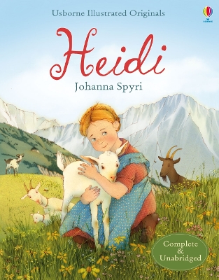 USBORNE ILLUSTRATED ORIGINALS : HEIDI HC - JOHANNA SPYRI-ELE
