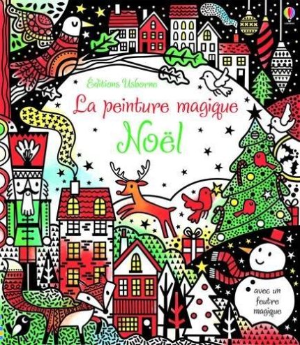 USBORNE : LA PEINTURE MAGIQUE - NOEL - WATT FIONA