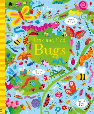 USBORNE : LOOK AND FIND BUGS HC - KIRSTEEN ROBSON-GARETH LUC