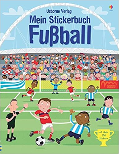 USBORNE : MEIN STICKERBUCH: FUSBALL PB - REINACHER ANDREA