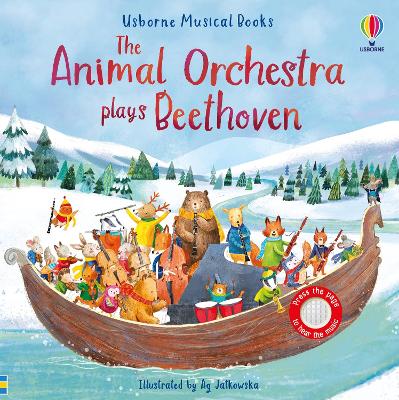 USBORNE MUSICAL BOOKS : THE ANIMAL ORCHESTRA PLAYS BEETHOVEN