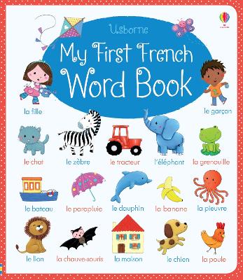 USBORNE : MY FIRST FRENCH WORD BOOK - FELICITY BROOKS-HANNAH
