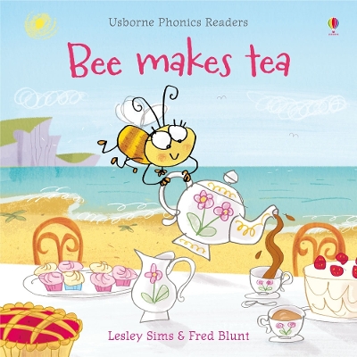 USBORNE PHONIC READERS : BEE MAKES TEA PB - LESLEY SIMS-FRED