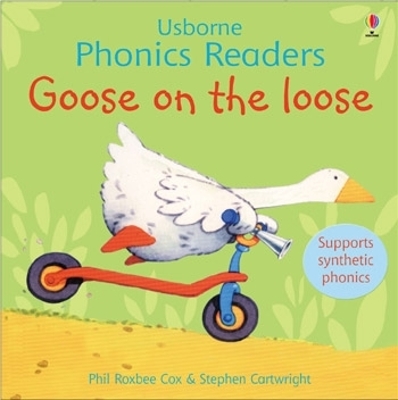 USBORNE PHONIC READERS : GOOSE ON THE LOOSE PB - PHIL ROXBEE