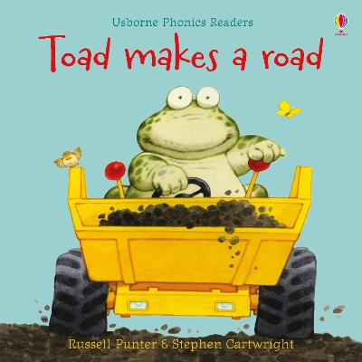 USBORNE PHONIC READERS : TOAD MAKES A ROAD PB - RUSSELL PUNT