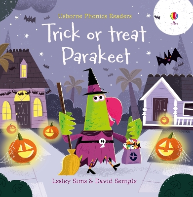 USBORNE PHONIC READERS : TRICK OR TREAT PARAKEET? PB - LESLE