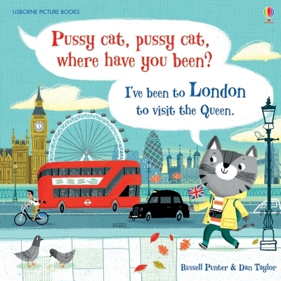 USBORNE : PUSSY CAT WHERE HAVE YOU BEEN ?IVE BEEN TO LONDON