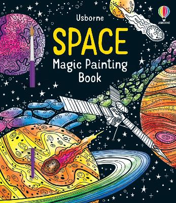USBORNE : SPACE MAGIC PAINTING BOOK - ABIGAIL WHEATLEY-BREND