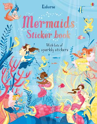 USBORNE STICKER BOOK : MERMAIDS PB - FIONA WATT-CAMILLA GARO
