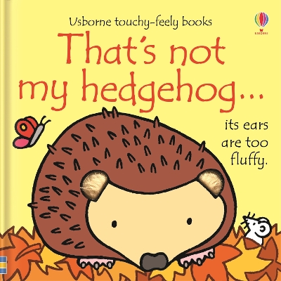 USBORNE : THATS NOT MY HEDGEHOG HC - FIONA WATT-RACHEL WELLS