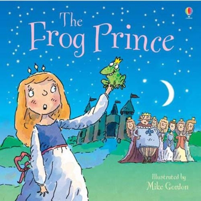 USBORNE : THE FROG PRINCE HC - SUSANNA DAVIDSON-MIKE GORDON