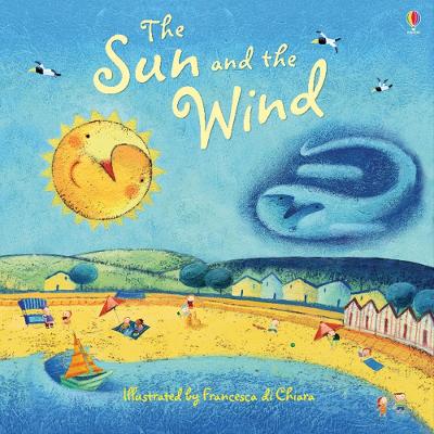 USBORNE : THE SUN AND THE WIND - MAIRI MACKINNON-FRANCESCA D