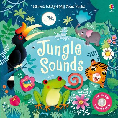 USBORNE TOUCHY-FEELY : JUNGLE SOUNDS HC BBK - SAM TAPLIN-FED
