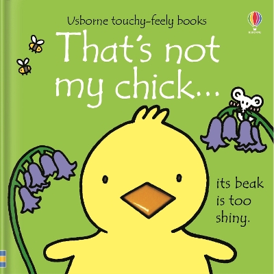 USBORNE TOUCHY-FEELY : THATS NOT MY CHICK HC BBK - FIONA WAT