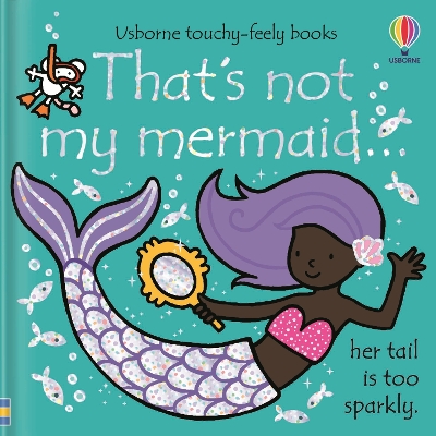 USBORNE TOUCHY-FEELY : THATS NOT MY MERMAID HC BBK - FIONA W