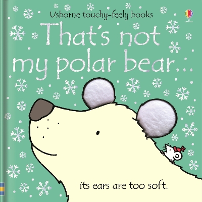 USBORNE TOUCHY-FEELY : THATS NOT MY POLAR BEAR HC BBK - FION