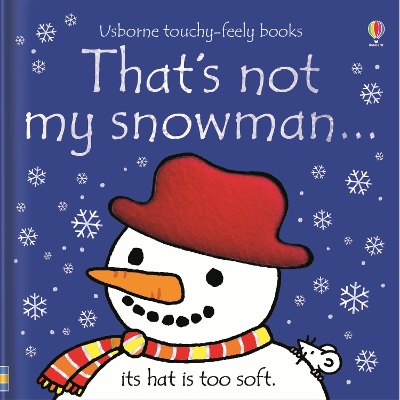 USBORNE TOUCHY-FEELY : THATS NOT MY SNOWMAN - FIONA WATT-RAC