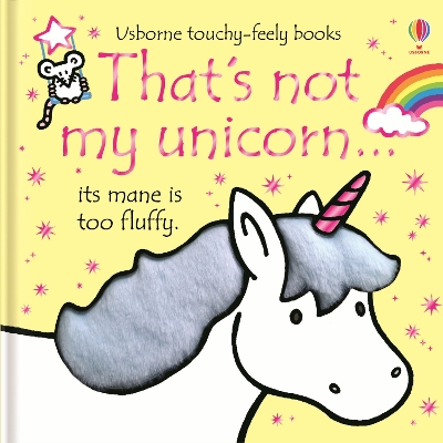 USBORNE TOUCHY-FEELY : THATS NOT MY UNICORN HC BBK - FIONA W