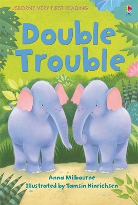USBORNE VERY FIRST READING 1: DOUBLE TROUBLE HC - ANNA MILBO