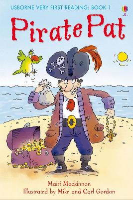 USBORNE VERY FIRST READING 1: PIRATE PAT HC - MAIRI MACKINNO