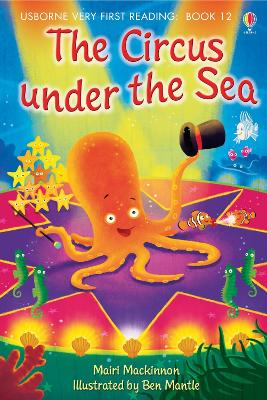 USBORNE VERY FIRST READING 12: THE CIRCUS UNDER THE SEA HC -