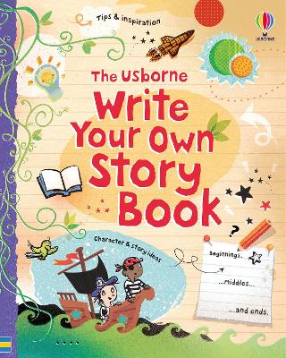 USBORNE : WRITE YOUR OWN STORY BOOK PB - LOUIE STOWELL-KATIE