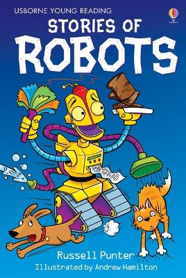 USBORNE-YOUNG-READING-1-STORIES-OF-ROBOTS-HC-RUSSELL-PUNT.jpg USBORNE YOUNG READING 1: STORIES OF ROBOTS HC - RUSSELL PUNT