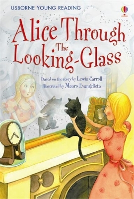 USBORNE YOUNG READING 2: ALICE THROUGH THE LOOKING-GLASS HC