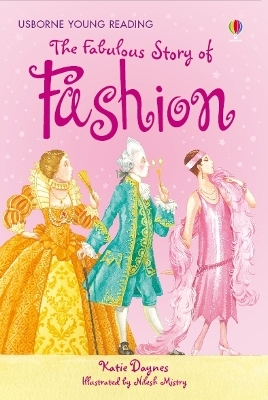 USBORNE YOUNG READING 2: THE FABULOUS STORY OF FASHION HC -